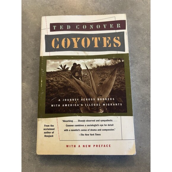 Coyotes: A Journey Across Borders With America's Migrants By Ted Conover - Picture 1 of 5
